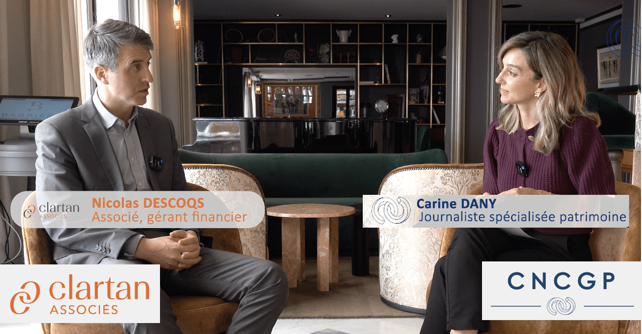 Clartan Associés et Clartan Valeurs – Interview Nicolas Descoqs pour la CNCGP