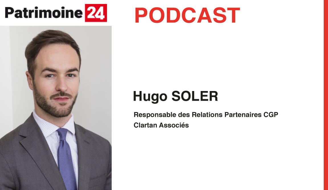Patrimoine24 : Podcast avec Hugo Soler sur notre fonds Clartan Ethos ESG