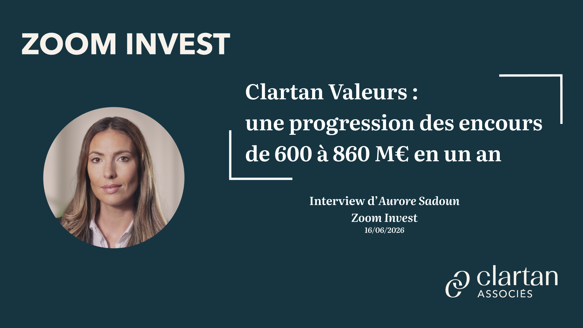 Point d&rsquo;actualité sur Clartan Valeurs – avec Aurore Sadoun.